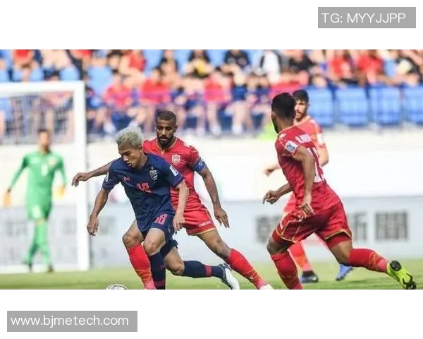 巴林对阵泰国的投注攻略及注意事项解析